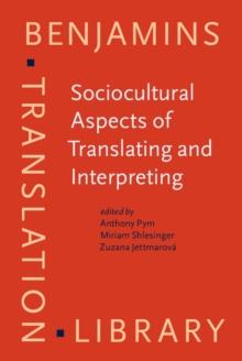 Sociocultural Aspects of Translating and Interpreting