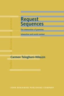 Request Sequences : The intersection of grammar, interaction and social context