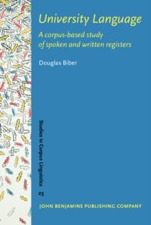 University Language : A corpus-based study of spoken and written registers