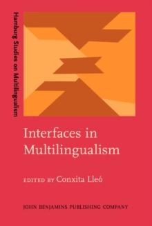 Interfaces in Multilingualism : Acquisition and representation