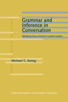 Grammar and Inference in Conversation : Identifying clause structure in spoken Javanese