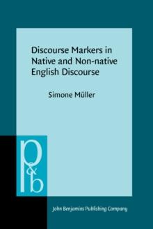 Discourse Markers in Native and Non-native English Discourse