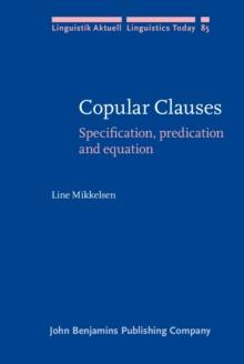 Copular Clauses : Specification, predication and equation