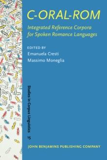 C-ORAL-ROM : Integrated Reference Corpora for Spoken Romance Languages