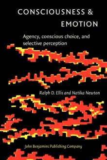 Consciousness & Emotion : Agency, conscious choice, and selective perception