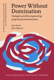 Power Without Domination : Dialogism and the empowering property of communication