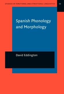 Spanish Phonology and Morphology : Experimental and quantitative perspectives