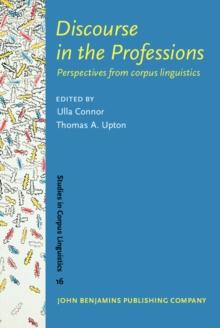 Discourse in the Professions : Perspectives from corpus linguistics