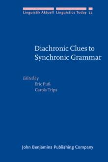 Diachronic Clues to Synchronic Grammar