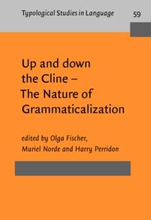 Up and down the Cline - The Nature of Grammaticalization