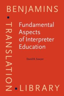 Fundamental Aspects of Interpreter Education : Curriculum and Assessment