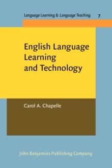 English Language Learning and Technology : Lectures on applied linguistics in the age of information and communication technology