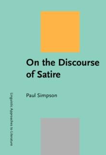 On the Discourse of Satire : Towards a stylistic model of satirical humour