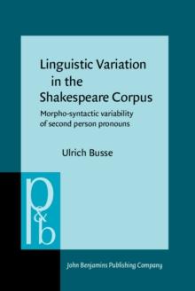 Linguistic Variation in the Shakespeare Corpus : Morpho-syntactic variability of second person pronouns