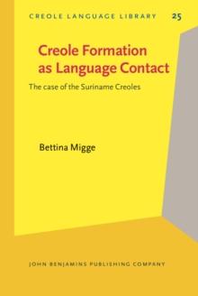 Creole Formation as Language Contact : The case of the Suriname Creoles