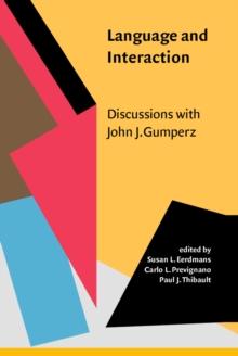 Language and Interaction : Discussions with John J. Gumperz