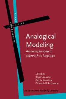 Analogical Modeling : An exemplar-based approach to language