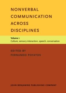 Nonverbal Communication across Disciplines : Volume 1: Culture, sensory interaction, speech, conversation