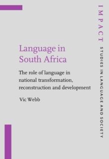 Language in South Africa : The role of language in national transformation, reconstruction and development