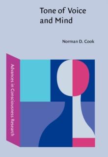 Tone of Voice and Mind : The connections between intonation, emotion, cognition and consciousness