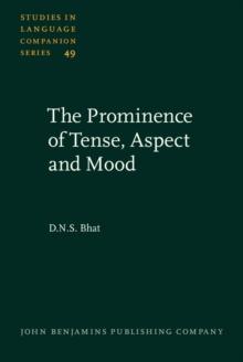 The Prominence of Tense, Aspect and Mood