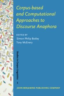 Corpus-based and Computational Approaches to Discourse Anaphora