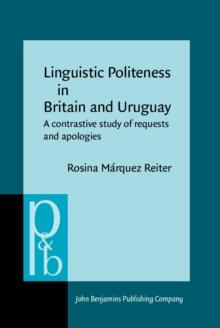 Linguistic Politeness in Britain and Uruguay : A contrastive study of requests and apologies