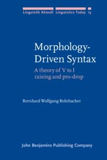 Morphology-Driven Syntax : A theory of V to I raising and pro-drop