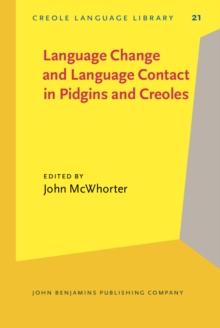 Language Change and Language Contact in Pidgins and Creoles