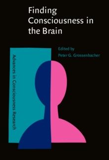 Finding Consciousness in the Brain : A neurocognitive approach