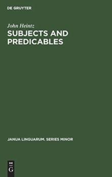 Subjects and Predicables : A Study in Subject-Predicate Asymmetry