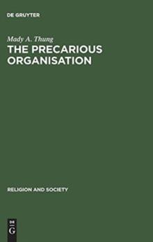 The Precarious Organisation : Sociological Explorations of the Church's Mission and Structure