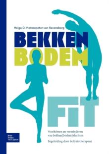 Bekkenbodemfit : Voorkomen En Verminderen Van Bekken(bodem)Klachten