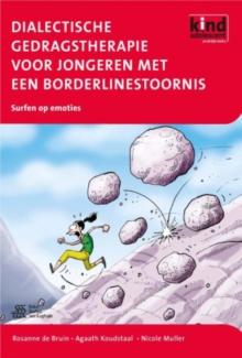 Dialectische Gedragstherapie Voor Jongeren Met Een Borderlinestoornis : Met Het Werkboek Surfen Op Emoties