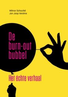 De burn-out bubbel : Het ?chte verhaal