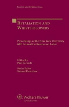 Retaliation and Whistleblowers : Proceedings of the New York University 60th Annual Conference on Labor