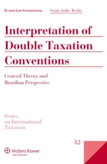 Interpretation of Double Taxation Conventions : General Theory and Brazilian Perspective