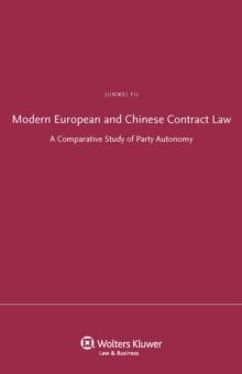 Modern European and Chinese Contract Law : A Comparative Study of Party Autonomy