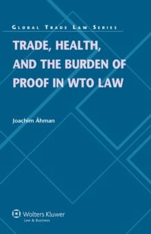 Trade, Health, and the Burden of Proof in WTO Law