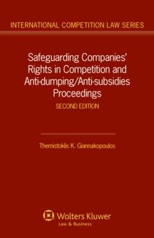 Safeguarding Companies' Rights in Competition and Anti-dumping/Anti-subsidies Proceedings