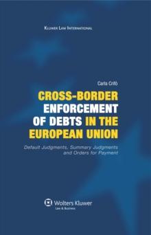 Cross-Border Enforcement of Debts in the European Union, Default Judgments, Summary Judgments and Orders for Payment : Default Judgments, Summary Judgments and Orders for Payment