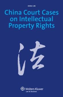 China Court Cases on Intellectual Property Rights : Update and Commentary Version