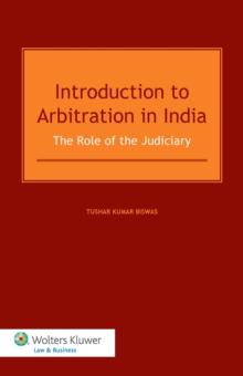 Introduction to Arbitration in India : The Role of the Judiciary