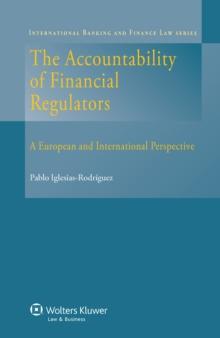 The Accountability of Financial Regulators : A European and International Perspective