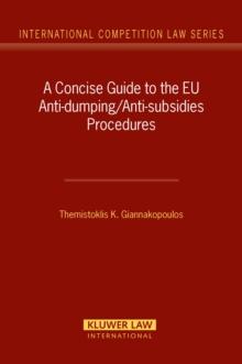 A Concise Guide to the EU Anti-dumping/Anti-subsidies Procedures