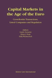 Capital Markets in the Age of the Euro : Cross-Border Transactions, Listed Companies and Regulation