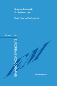 Communications in EU Antitrust Law : Market Power and Public Interest