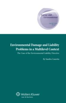 Environmental Damage and Liability Problems in a Multilevel Context : The Case of the Environmental Liability Directive