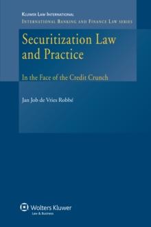 Securitization Law and Practice : In the Face of the Credit Crunch