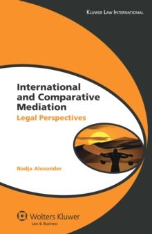 International and Comparative Mediation : Legal Perspectives